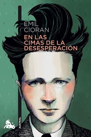 En las cimas de la desesperación | 9788411077262 | Cioran, Emil | Librería Castillón - Comprar libros online Aragón, Barbastro