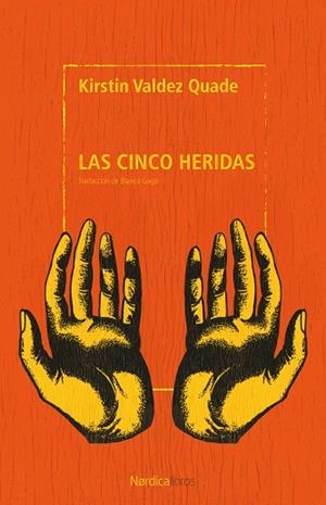 Las cinco heridas | 9791387922405 | Valdez Quade, Kirstin | Librería Castillón - Comprar libros online Aragón, Barbastro