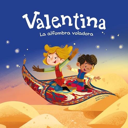 Valentina. La alfombra voladora | 9788413617190 | Campello, Giuditta | Librería Castillón - Comprar libros online Aragón, Barbastro