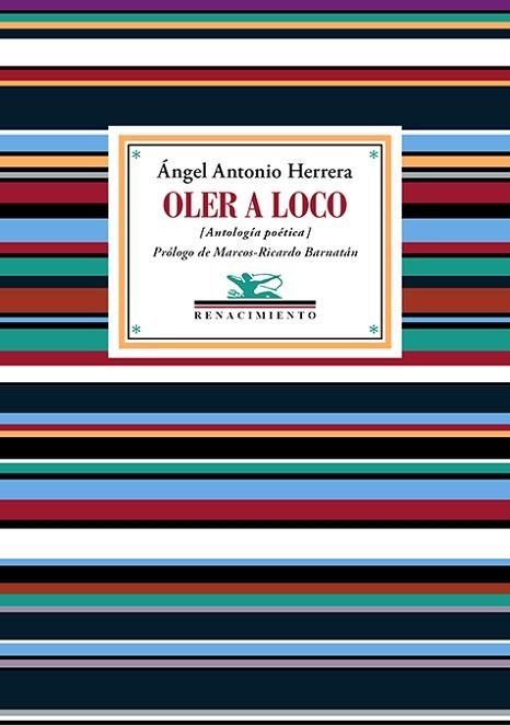 Oler a loco | 9788419877758 | Herrera, Ángel Antonio | Librería Castillón - Comprar libros online Aragón, Barbastro