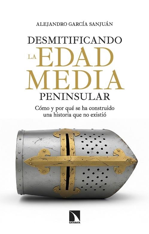 Desmitificando la Edad Media peninsular | 9788410675445 | García Sanjuán, Alejandro | Librería Castillón - Comprar libros online Aragón, Barbastro