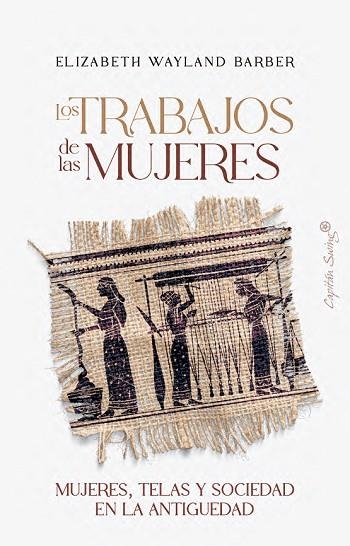 Los trabajos de las mujeres | 9791399105797 | Wayland Barber, Elizabeth | Librería Castillón - Comprar libros online Aragón, Barbastro