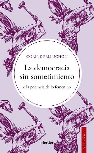 La democracia sin sometimiento | 9788425452918 | Pelluchon, Corine | Librería Castillón - Comprar libros online Aragón, Barbastro