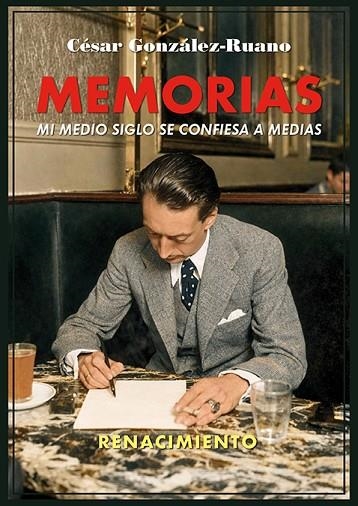 Memorias. Mi medio siglo se confiesa a medias | 9791387939601 | González-Ruano, César | Librería Castillón - Comprar libros online Aragón, Barbastro