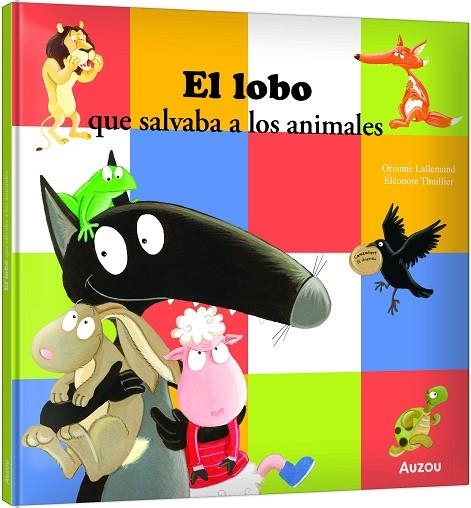El lobo que salvaba a los animales | 9791039576918 | LALLEMAND, Orianne | Librería Castillón - Comprar libros online Aragón, Barbastro