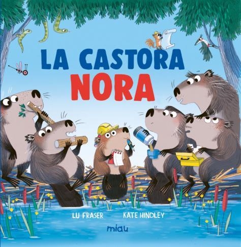La castora Nora | 9788410208773 | Fraser, Lu | Librería Castillón - Comprar libros online Aragón, Barbastro