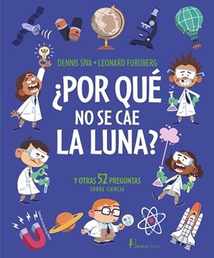 ¿Por qué no se cae la luna? | 9791387922351 | Siva, Dennis | Librería Castillón - Comprar libros online Aragón, Barbastro
