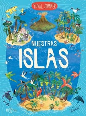 Nuestras islas | 9788419262905 | Zommer, Yuval | Librería Castillón - Comprar libros online Aragón, Barbastro