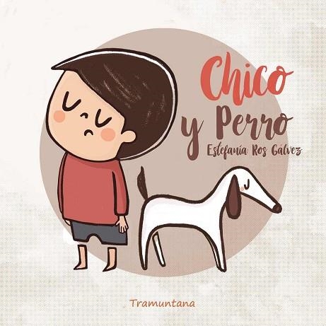 Chico y Perro | 9791387884086 | Ros Gálvez, Estefanía | Librería Castillón - Comprar libros online Aragón, Barbastro
