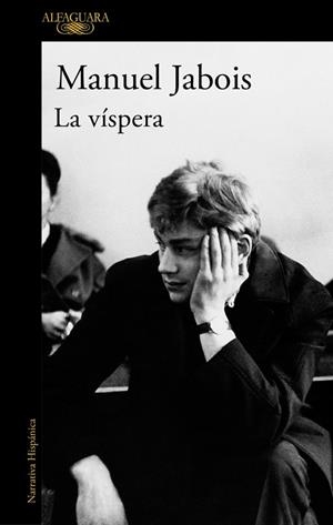 La víspera | 9788410299887 | Jabois, Manuel | Librería Castillón - Comprar libros online Aragón, Barbastro