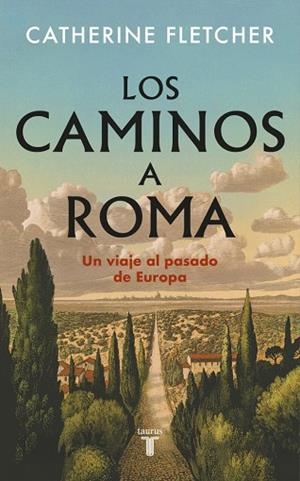 Los caminos a Roma | 9788430628551 | Fletcher, Catherine | Librería Castillón - Comprar libros online Aragón, Barbastro