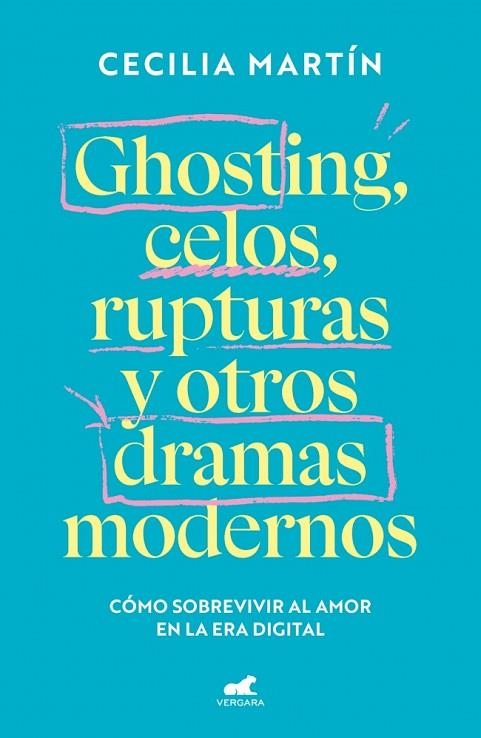 Ghosting, celos, rupturas y otros dramas modernos | 9788419820839 | Martín, Cecilia | Librería Castillón - Comprar libros online Aragón, Barbastro
