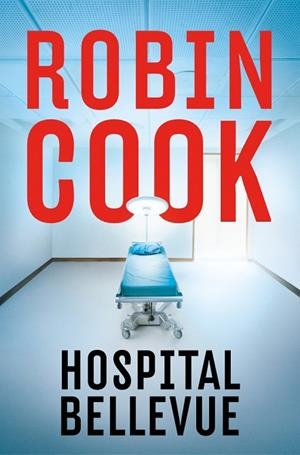 Hospital Bellevue | 9788401037504 | Cook, Robin | Librería Castillón - Comprar libros online Aragón, Barbastro