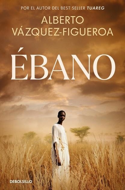 Ébano | 9788466390880 | Vázquez-Figueroa, Alberto | Librería Castillón - Comprar libros online Aragón, Barbastro