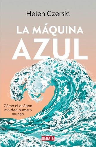 La máquina azul | 9791387600778 | Czerski, Helen | Librería Castillón - Comprar libros online Aragón, Barbastro
