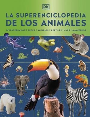 La superenciclopedia de los animales | 9780241803851 | Dk | Librería Castillón - Comprar libros online Aragón, Barbastro