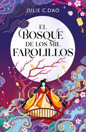El bosque de los mil farolillos | 9791387741051 | Dao, Julie C. | Librería Castillón - Comprar libros online Aragón, Barbastro