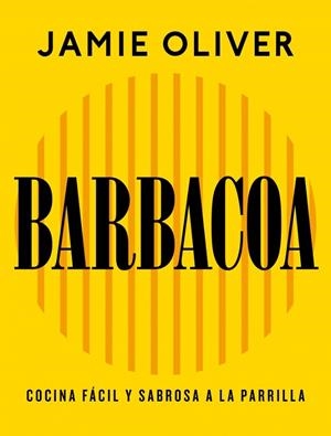Barbacoa | 9788425374012 | Oliver, Jamie | Librería Castillón - Comprar libros online Aragón, Barbastro