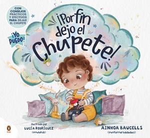 ¡Por fin dejo el chupete! | 9788410318465 | Baucells (@enfermeradebebes), Ainhoa | Librería Castillón - Comprar libros online Aragón, Barbastro