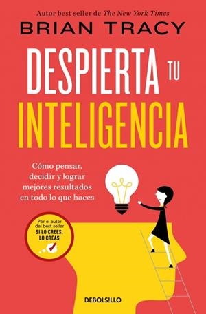 Despierta tu inteligencia | 9788466382342 | Tracy, Brian | Librería Castillón - Comprar libros online Aragón, Barbastro