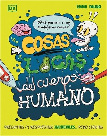 Cosas locas del cuerpo humano | 9780241803868 | Young, Emma | Librería Castillón - Comprar libros online Aragón, Barbastro