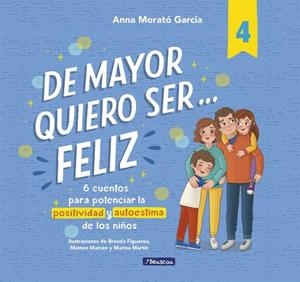 De mayor quiero ser... feliz 4 | 9788448872830 | Morató García, Anna | Librería Castillón - Comprar libros online Aragón, Barbastro