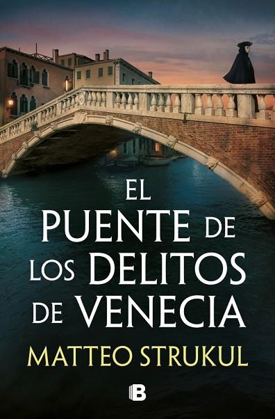 El puente de los delitos de Venecia (Las pesquisas de Canaletto 2) | 9788466683494 | Strukul, Matteo | Librería Castillón - Comprar libros online Aragón, Barbastro