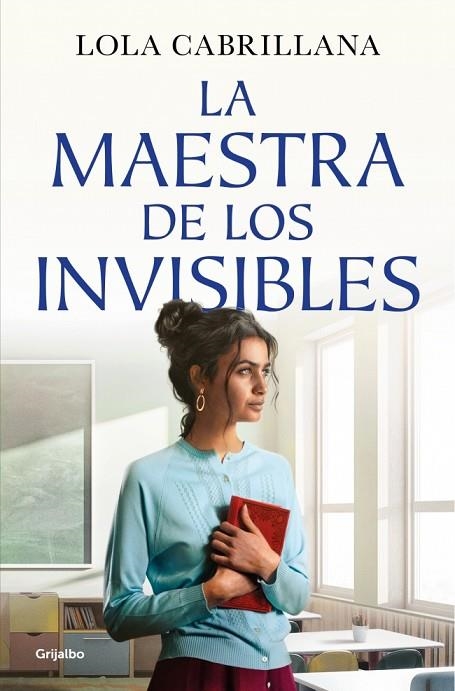 La maestra de los invisibles | 9788425372964 | Cabrillana, Lola | Librería Castillón - Comprar libros online Aragón, Barbastro
