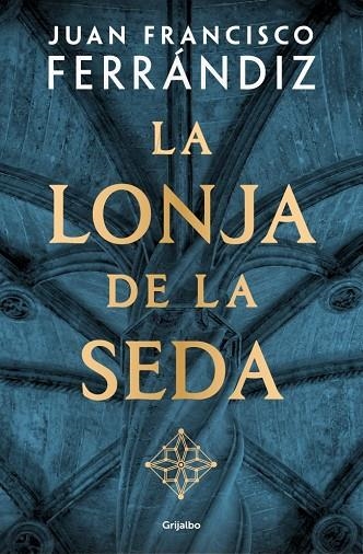 La Lonja de la Seda | 9788425371684 | Ferrándiz, Juan Francisco | Librería Castillón - Comprar libros online Aragón, Barbastro