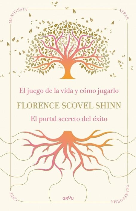 La sabiduría de Florence Scovel Shinn: El juego de la vida y cómo jugarlo y El portal secreto del éxito | 9791387972523 | Scovel Shinn, Florence | Librería Castillón - Comprar libros online Aragón, Barbastro