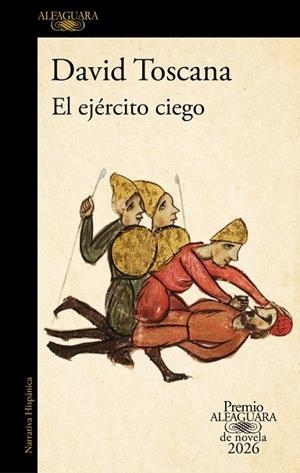 El ejército ciego (Premio Alfaguara de novela 2026) | 9788420479309 | Toscana, David | Librería Castillón - Comprar libros online Aragón, Barbastro