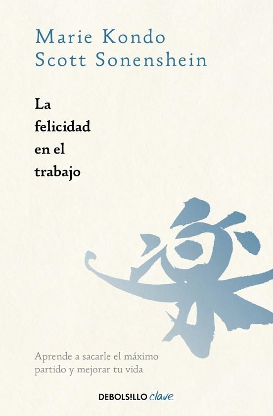 La felicidad en el trabajo | 9788466391030 | Kondo, Marie | Librería Castillón - Comprar libros online Aragón, Barbastro