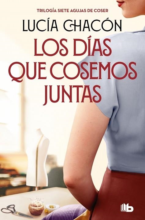 Los días que cosemos juntas (Siete agujas de coser 2) | 9788413149929 | Chacón, Lucía | Librería Castillón - Comprar libros online Aragón, Barbastro
