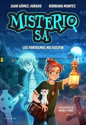 Misterio S.A. 1 - Los fantasmas no existen | 9791387695552 | Gómez-Jurado, Juan | Librería Castillón - Comprar libros online Aragón, Barbastro