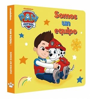Paw Patrol | Patrulla Canina. Libro de cartón - Somos un equipo | 9788448872755 | Nickelodeon | Librería Castillón - Comprar libros online Aragón, Barbastro