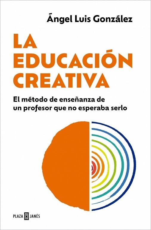 La educación creativa | 9788401037146 | González, Ángel Luis | Librería Castillón - Comprar libros online Aragón, Barbastro