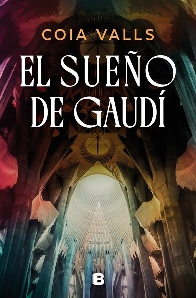 El sueño de Gaudí | 9788466683906 | Valls, Coia | Librería Castillón - Comprar libros online Aragón, Barbastro