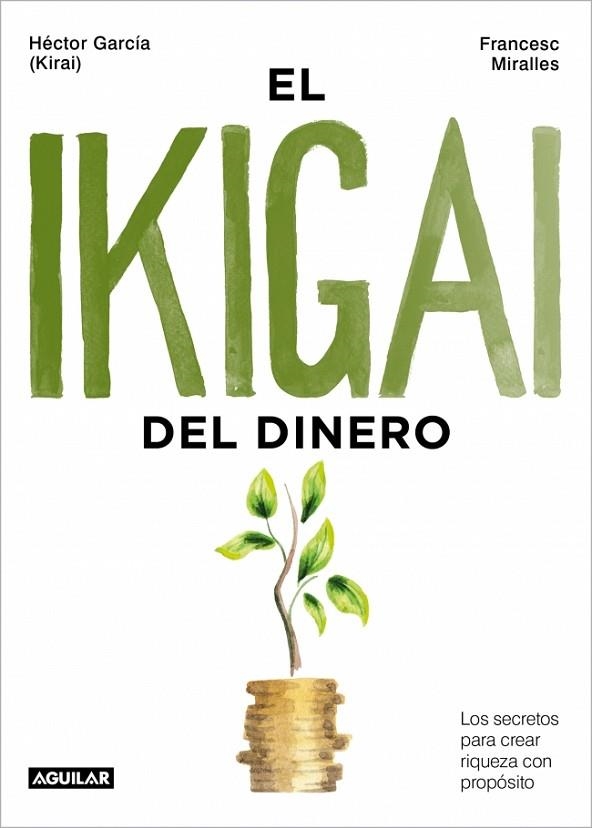 El ikigai del dinero | 9788403525603 | García (Kirai), Héctor | Librería Castillón - Comprar libros online Aragón, Barbastro