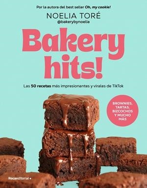 Bakery hits! | 9791387629540 | Toré (@bakerybynoelia), Noelia | Librería Castillón - Comprar libros online Aragón, Barbastro