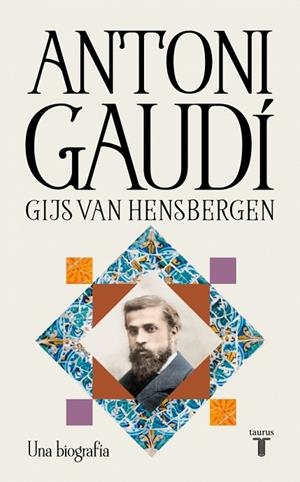Antoni Gaudí | 9788430628988 | Hensbergen, Gijs van | Librería Castillón - Comprar libros online Aragón, Barbastro