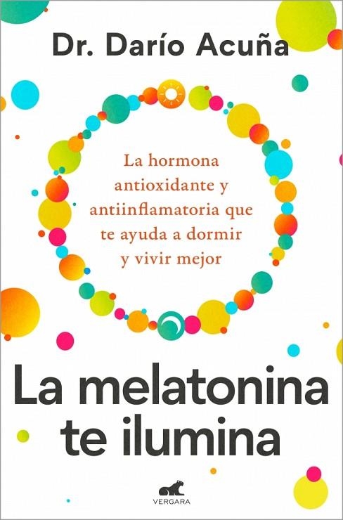 La melatonina te ilumina | 9788410467910 | Acuña, Dr. Darío | Librería Castillón - Comprar libros online Aragón, Barbastro