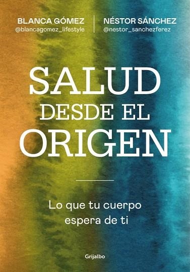 Salud desde el origen | 9788425371363 | Gómez (@blancagomez_lifestyle), Blanca | Librería Castillón - Comprar libros online Aragón, Barbastro