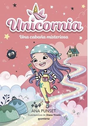 Unicornia 15 - Una cabaña misteriosa | 9791387724290 | Punset, Ana | Librería Castillón - Comprar libros online Aragón, Barbastro