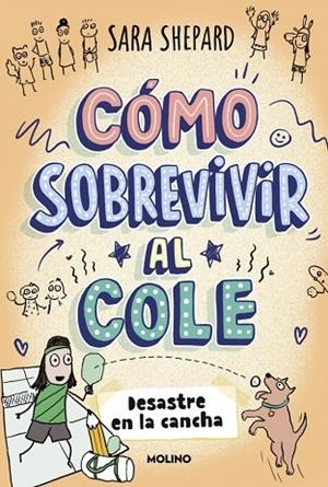 Cómo sobrevivir al cole 5 - Desastre en la cancha | 9788427254862 | Shepard, Sara | Librería Castillón - Comprar libros online Aragón, Barbastro