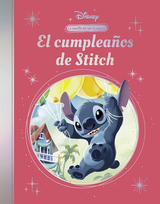 El cumpleaños de Stitch (La magia de un clásico Disney) | 9788419487650 | Disney | Librería Castillón - Comprar libros online Aragón, Barbastro