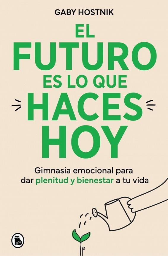 El futuro es lo que haces hoy | 9788402431202 | Hostnik, Gaby | Librería Castillón - Comprar libros online Aragón, Barbastro