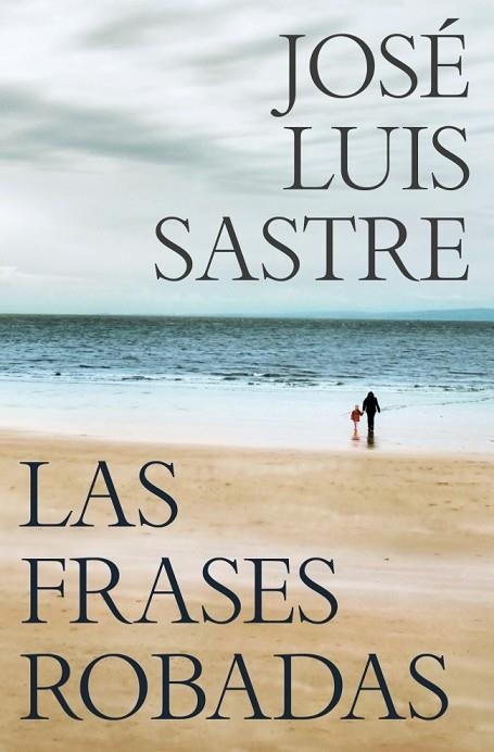 Las frases robadas | 9788466381369 | Sastre, José Luis | Librería Castillón - Comprar libros online Aragón, Barbastro