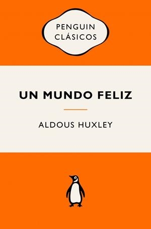 Un mundo feliz | 9788491057260 | Huxley, Aldous | Librería Castillón - Comprar libros online Aragón, Barbastro
