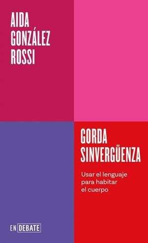 Gorda sinvergüenza (Serie ENDEBATE) | 9791387600754 | González Rossi, Aida | Librería Castillón - Comprar libros online Aragón, Barbastro