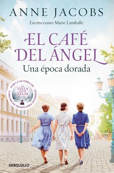 El Café del Ángel. Una época dorada (Café del Ángel 5) | 9788466381383 | Jacobs, Anne | Librería Castillón - Comprar libros online Aragón, Barbastro
